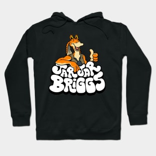 JarJar Briggs Hoodie